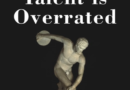 Talent is overrated; don’t chase experience over expertise