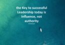 Todays Leadership: Influence over Authority